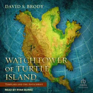 Watchtower of Turtle Island: Templars and the Antichrist