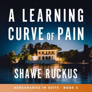 The Learning Curve of Pain: Mercenaries in Suits Book 2