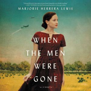 When the Men Were Gone, Marjorie Herrera Lewis