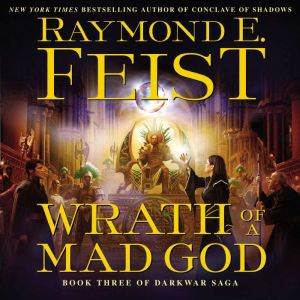 Wrath of a Mad God, Raymond E. Feist