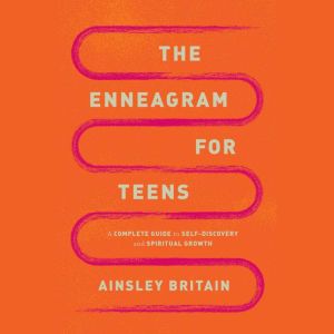 The Enneagram for Teens, Ainsley Britain