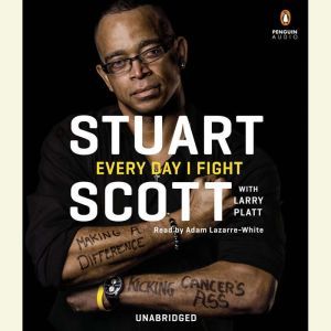 Every Day I Fight, Stuart Scott