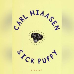 Sick Puppy, Carl Hiaasen