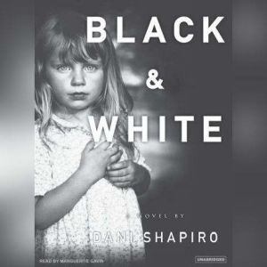 Black and White, Dani Shapiro
