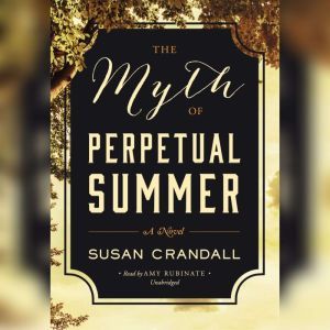 The Myth of Perpetual Summer, Susan Crandall