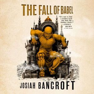 The Fall of Babel, Josiah Bancroft