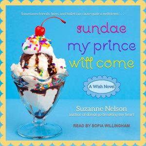 Sundae My Prince Will Come, Suzanne Nelson