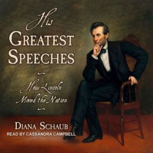 His Greatest Speeches, Diana Schaub