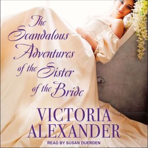 The Scandalous Adventures of the Sist..., Victoria Alexander