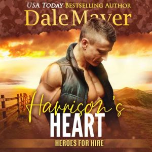 Harrisons Heart: A SEALs of Honor World Novel