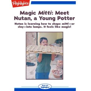 Magic Mitti Meet Nutan, a Young Pott..., Jeyanthi Manokaran