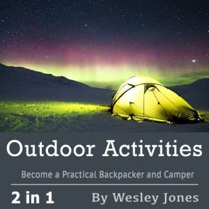 Outdoor Activities Become a Practica..., Wesley Jones