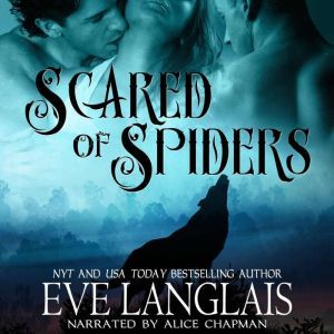 Scared of Spiders, Eve Langlais