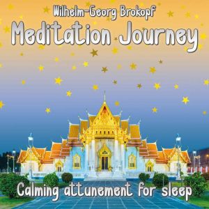 Calming Attunement for Sleep, WilhelmGeorg Brokopf