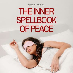 The Inner Spellbook of Peace, Serene Ember