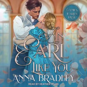 An Earl Like You, Anna Bradley