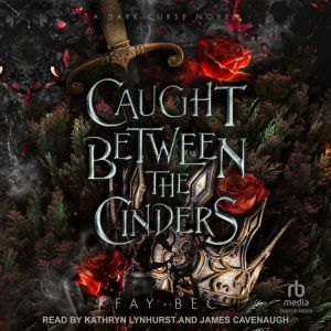 Caught Between The Cinders, Fay Bec