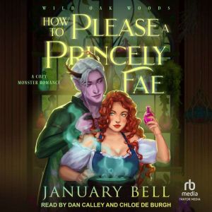 How To Please A Princely Fae: A Cozy Monster Romance
