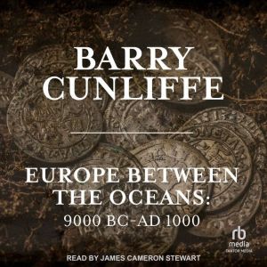 Europe Between the Oceans, Barry Cunliffe