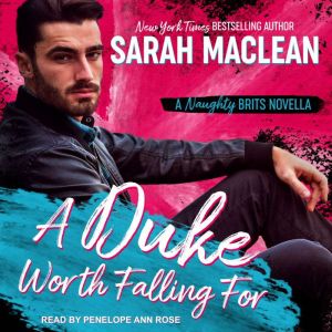 A Duke Worth Falling For, Sarah MacLean