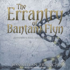 The Errantry of Bantam Flyn, Jonathan French