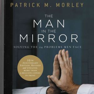 The Man in the Mirror, Patrick Morley