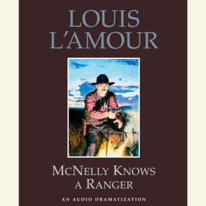 McNelly Knows a Ranger, Louis LAmour