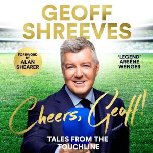 Cheers, Geoff!, Geoff Shreeves