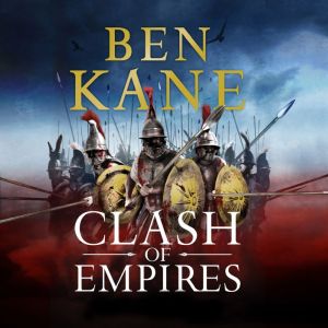 Clash of Empires, Ben Kane