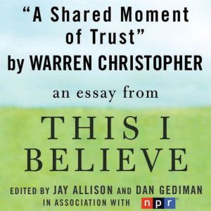 A Shared Moment of Trust, Warren Christopher