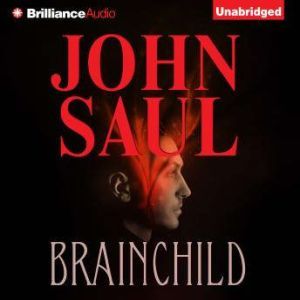 Brainchild, John Saul