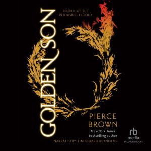 Golden Son: Book II of the Red Rising Trilogy, Pierce Brown