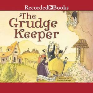 The Grudge Keeper, Mara Rockliff