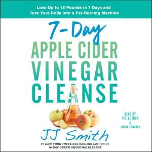 7Day Apple Cider Vinegar Cleanse, JJ Smith