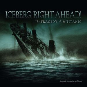 Iceberg, Right Ahead!, Stephanie Sammartino McPherson