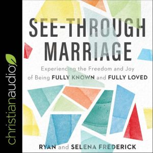 SeeThrough Marriage, Ryan Frederick