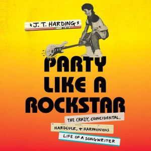 Party Like a Rockstar, J.T. Harding