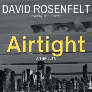 Airtight, David Rosenfelt