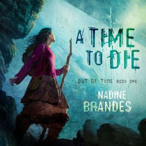 A Time to Die, Nadine Brandes