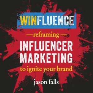 Winfluence, Jason Falls