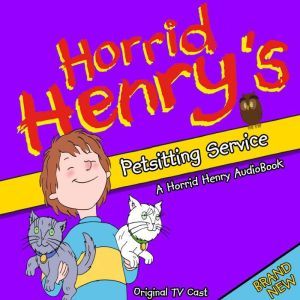 Horrid Henrys Petsitting Service, Lucinda Whiteley