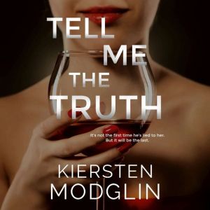 Tell Me the Truth, Kiersten Modglin