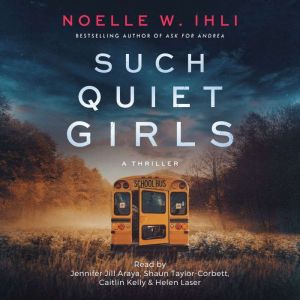 Such Quiet Girls, Noelle Ihli