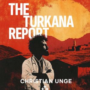 The Turkana Report, Christian Unge