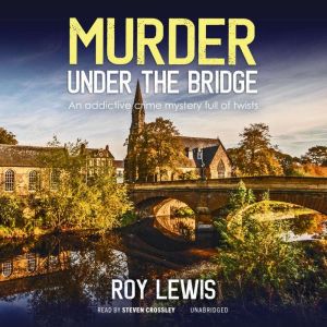 Murder under the Bridge, Roy Lewis