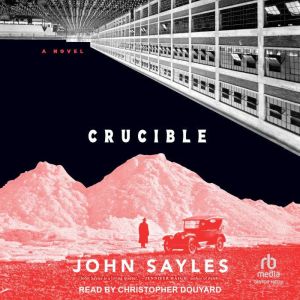Crucible, John Sayles