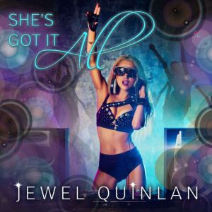 Shes Got it All, Jewel Quinlan