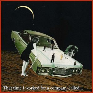 That Time I Worked For a Company Called...: A Very Late Delivery.