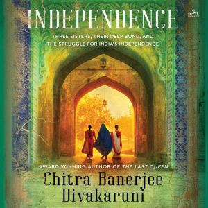 Independence, Chitra Banerjee Divakaruni