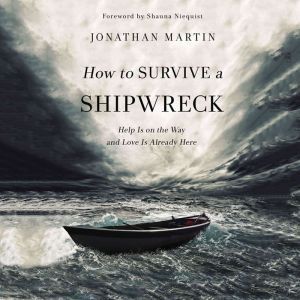 How to Survive a Shipwreck, Jonathan Martin